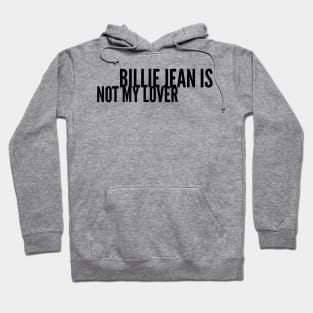 billie jean is not my lover Hoodie